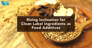 Rising-Inclination-for-Clean-Label-Ingredients-as-Food-Additives-300×157