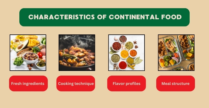 characteristics of continental food