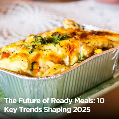 The Future of Ready Meals: 10 Key Trends Shaping 2025